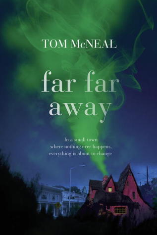 Far Far Away: By Tom McNeal